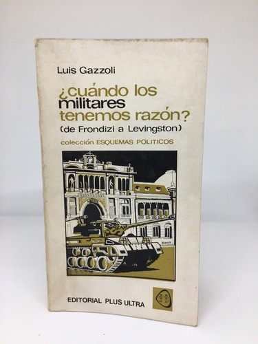 Cuando Los Militares Tenemos Razon - Gazzoli - Plus Ultra