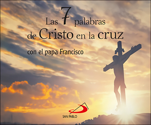 Libro Las 7 Palabras De Cristo En La Cruz