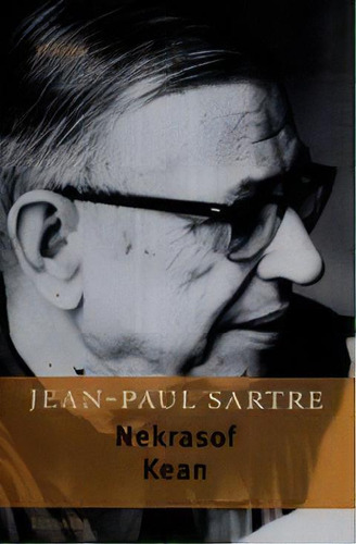 Nekrasof Kean De Jean Paul Sartre, De Jean-paul Sartre. Editorial Losada En Español
