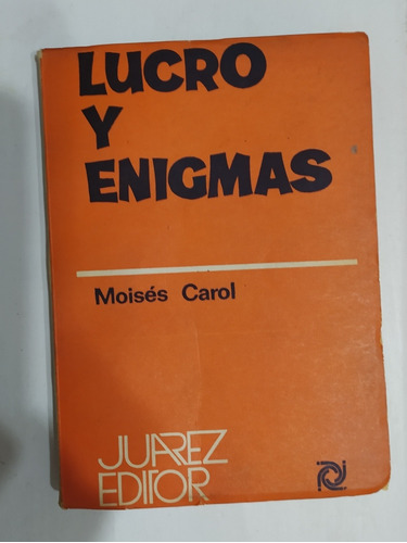 Lucro Y Enigmas Moisés Carol Dedicado Juarez Editor 1971