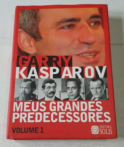 Livro Meus Grandes Predecessores: Uma História Moderna Sobre O  Desenvolvimento Do Jogo De Xadrez - Garry Kasparov - L7846