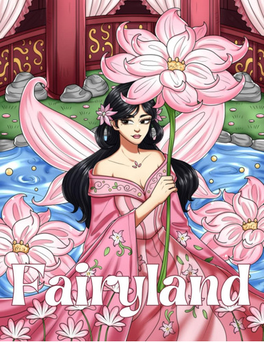 Libro: Fairyland: A Coloring Book Featuring A World Of Encha