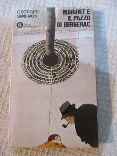 Georges Simenon - Maigret E Il Pazzo Di Bergerac
