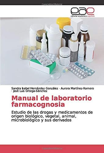 Libro: Manual De Laboratorio Farmacognosia: Estudio De Las D