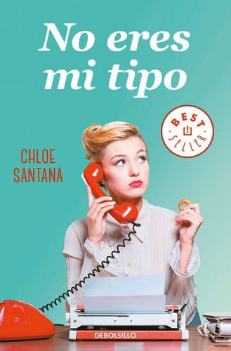 Libro No Eres Mi Tipo - Santana, Chloe