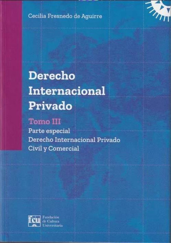 Derecho Internacional Privado Tomo Iii, De Cecilia Fresnedo. Editorial Fcu, Tapa Blanda En Español