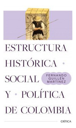 Libro Estructura Histórica, Social Y Política De Colombia