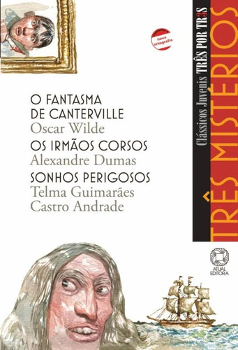 Três mistérios - O fantasma de Canterville / os irmãos corsos / Sonhos perigosos, de Wilde, Oscar. Série Três por três Editora Somos Sistema de Ensino, capa mole em português, 2009