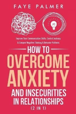 Libro How To Overcome Anxiety & Insecurities In Relations...