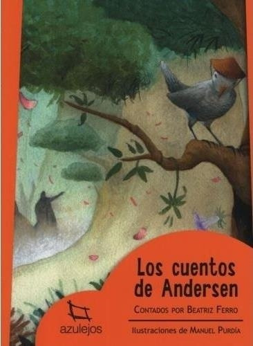 Cuentos De Andersen, Los - Azulejos Naranja - 2 Ed. Beatriz