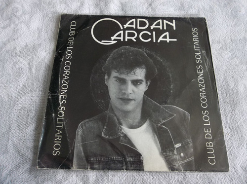 Adan Garcia - Club  Corazones Solitarios - 7 Vinilo Simple