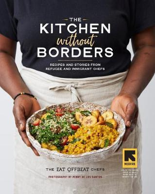 Libro The Kitchen Without Borders : Recipes And Stories F...
