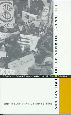 Libro Chicanas/chicanos At The Crossroads: Social, Econom...