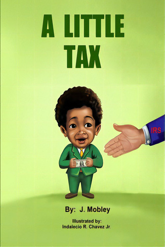 A Little Tax, De Chavez, Indalecio R., Jr.. Editorial Lightning Source Inc, Tapa Blanda En Inglés