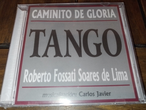 Tango Caminito De Gloria Roberto Fossati Soares De Lima Cd