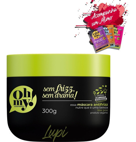 Oh My! Sem Frizz, Sem Drama! Máscara Vegana 300g