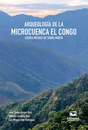 Arqueologia De La Microcuenca El Congo Sierra Nevada