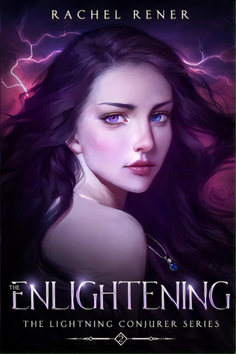 The Lightning Conjurer: The Enlightening, De Rener, Rachel. Editorial Lightning Source Inc, Tapa Blanda En Inglés