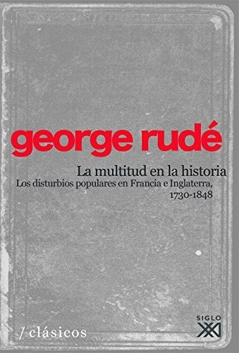 La Multitud En La Historia - Rude George