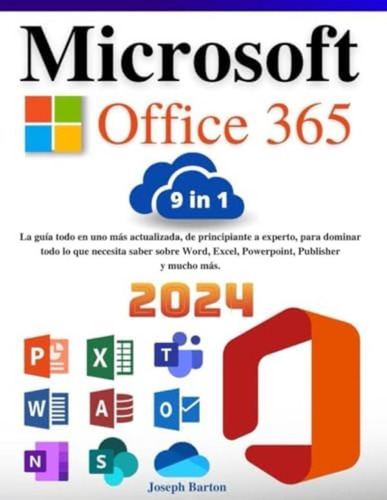 Libro: Guia Microsoft Office 365 Edicion 2024: [9 En 1] La A