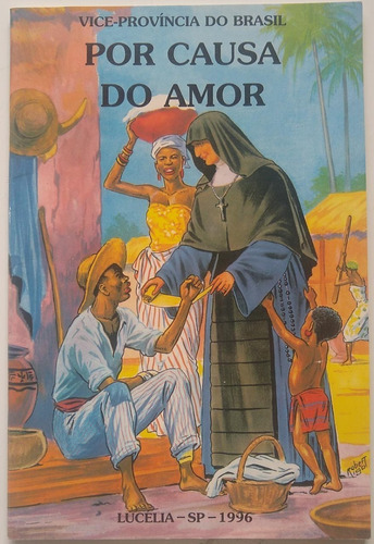 Por Causa Do Amor Madre Ana Maria Javouhey Em Quadrinhos