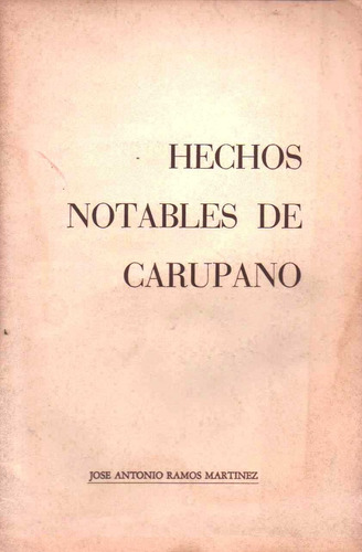 Hechos Notables De Carupano Jose Antonio Ramos Martinez