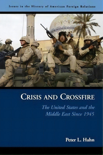 Crisis And Crossfire, De Peter L. Hahn. Editorial Potomac Books Inc, Tapa Blanda En Inglés