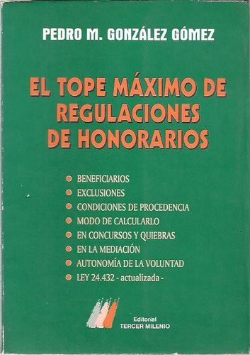 El Tope Maximo De Regulaciones De Honorarios Gonzalez Gomez