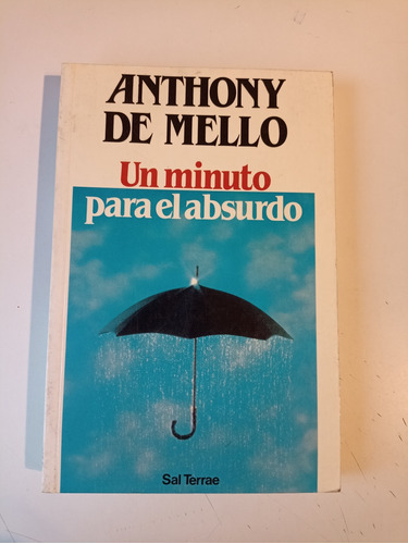 Un Minuto Para El Absurdo Anthony De Mello 