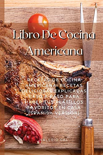 Libro De Cocina Americana: Recetas De Cocina Americana Recet
