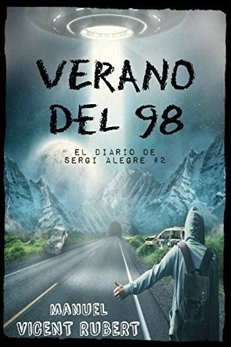 Verano Del 98 El Diario De Sergi Alegre 2 -..., De Rubert, Manuel Vicent. Editorial Createspace Independent Publishing Platform En Español