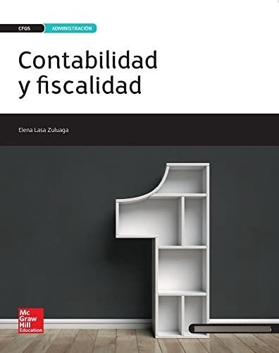 La Contabilidad Y Fiscalidad Gs. Libro Alumno. - 9788448612245, De Lasa,elena. Editorial Mcgraw-hill Interamericana De España S.l., Tapa Tapa Blanda En Español