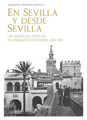 En Sevilla Y Desde Sevilla - Herrera Davila Joaquin