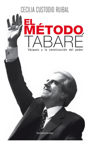 El Metodo Tabare.. - Cecilia Custodio