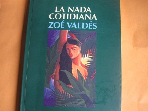 La Nada Cotidiana * - Zoé Valdés