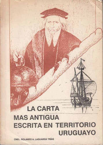 Laguarda Trias Carta Mas Antigua Escrita En Uruguay (1528)