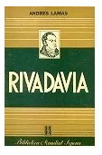 Andrés Lamas: Rivadavia Su Obra Politica Y Cultural