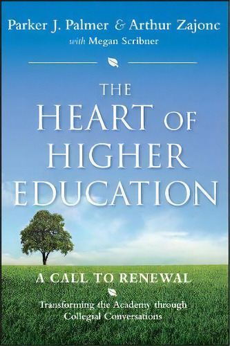 The Heart Of Higher Education : A Call To Renewal, De Parker J. Palmer. Editorial John Wiley & Sons Inc, Tapa Dura En Inglés