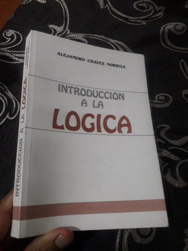 Libro Introduccion A La Logica Chavez Noriega