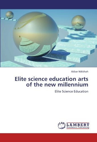 Elite Science Education Arts Of The New Millennium Elite Sci