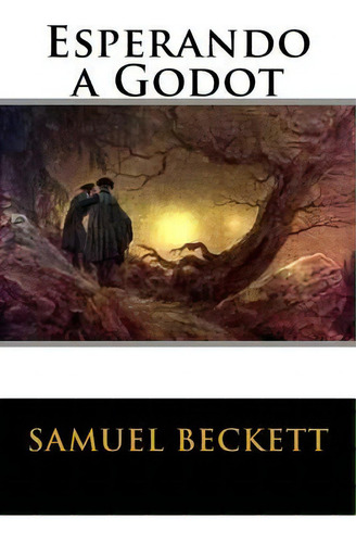 Esperando A Godot, De Samuel Beckett. Editorial Createspace Independent Publishing Platform, Tapa Blanda En Español