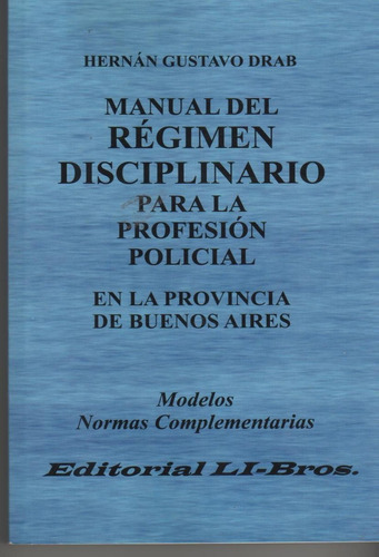 Manual Del Régimen Disciplinario Policial Bsas Drab Li-bros