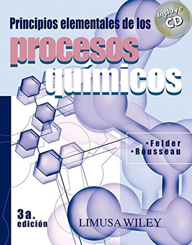 Principios Elementales De Los Procesos Quimicos 3ra.ed Inclu