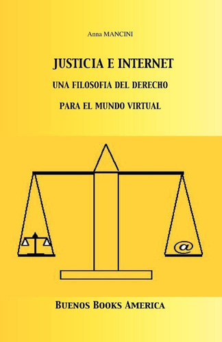 Book : Justicia E Internet, Una Filosofia Del Derecho Para.