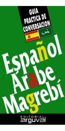Español Arabe Magrebi Guia Practica De Conversacion