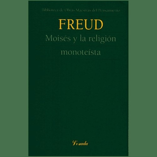 Moises Y La Religion Monoteista - Freud S (libro)