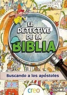 Buscando A Los Apostoles; El Detective De La Biblia - 