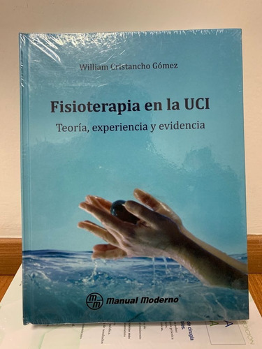Fisioterapia En La Uci, De Cristancho., Vol. 1. Editorial El Manual Moderno, Tapa Dura En Español, 2016
