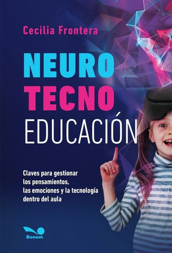 Neuro Tecno Educación, De Cecilia Frontera. , Tapa Blanda, Edición 1 En Español, 2023