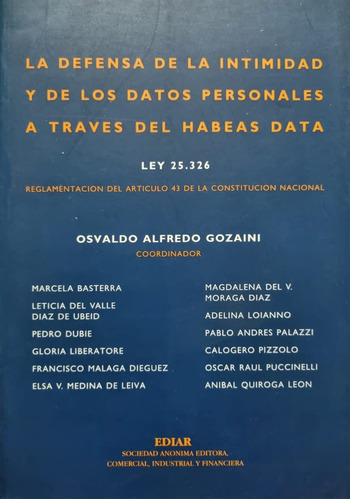 La Defensa De La Intimidad A Través Del Habeas Data. Gozaini